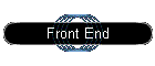 Front End